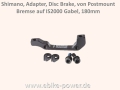 Shimano Adapter für Disc Brake von Postmount Bremse auf IS2000 Gabel, 180mm